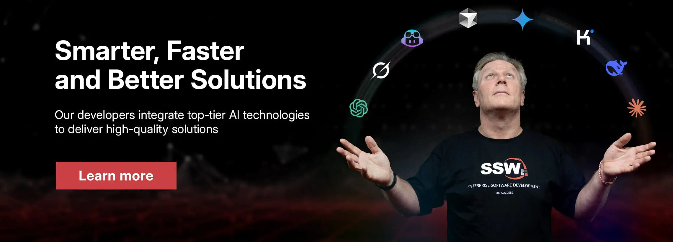 Smarter, Faster, and Better Solutions - Our developers integrate top-tier AI technologies to delivery high-quality solutions